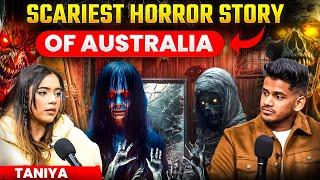 Most Horrifying Horror Story of Australia Ft. Taniya |RealTalk Clips|