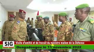 Visite d’amitié et de travail du ministre malien de la Défense, le Colonel Sadio CAMARA , au Burkina