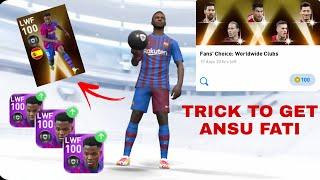 HOW TO GET 100 RATED ANSU FATI || TRICK TO GET FAN'S CHOICE ANSU FATI || PES 2021 MOBILE