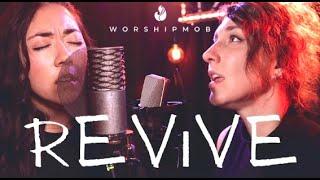 Revive | WorshipMob original w/ Cara Summer, @CrossWorshipMusic, @osbyberry5273, & more!