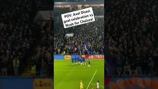 POV: Axel Disasi goal celebration vs Noah for Chelsea!