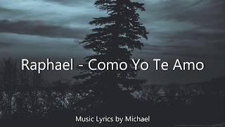 Raphael - Como Yo Te Amo | Lyrics/Letra