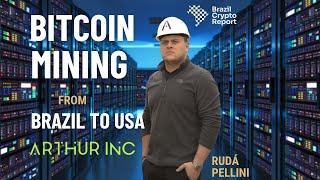 Bitcoin Mining from Brazil to USA with Rudá Pellini