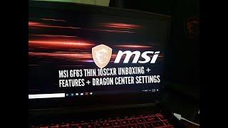 MSI GF63 Thin 10SCXR Gaming Laptop Unboxing + Features + Dragon Center Settings