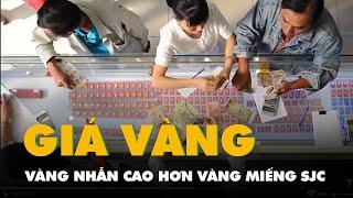 Giá vàng hôm nay: vàng nhẫn cao hơn vàng miếng SJC khoảng 500.000 đồng/lượng