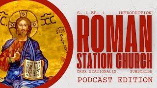Lent 2025: Roman Station Church Introduction