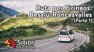 Ruta por Pirineos: de Besalú a Roncesvalles (Parte I)