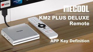 How to set up the APP Key Definition on the Remote Control of MECOOL KM2 PLUS DELUXE???️