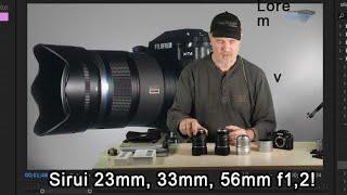 Sirui Sniper Serie: 23mm, 33mm und 56mm f1,2 im Test (an Fujifilm)