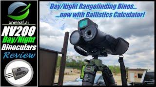 OneLeaf NV200 Day / Night Binoculars with Rangefinder AND Ballistic Calculator! Tested to 325 Yards