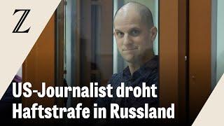 Russland: Spionageprozess gegen US-Journalisten Gershkovich beginnt