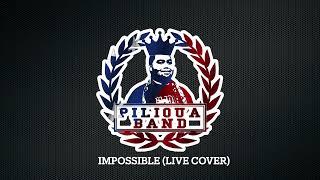 Pilioua Band - Impossible (LIVE COVER)