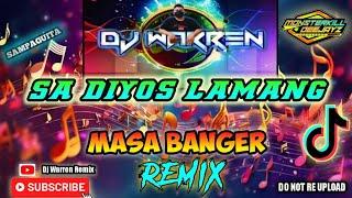 Sa Diyos Lamang - Masa Banger Remix (DjWarren Original Mix)