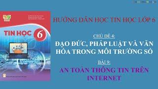 Hướng dẫn học Tin Học lớp 6 - Bài 9: An toàn thông tin trên Internet