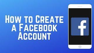 How to Create a Facebook Account - Sign Up & Customize Profile