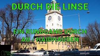 Durch die Linse - Ein Rundgang durch Au / Haidhausen (München)