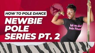 Pole Dance Lessons for Beginners Pt 2: 3 Part Series Learn To Pole Dance