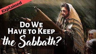 Does God Want Christians to Keep the Sabbath Day?