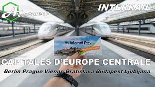 MON ITINÉRAIRE DE VOYAGE INTERRAIL A TRAVERS L'EUROPE CENTRALE