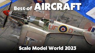 Scale Model World 2023 - Best of Aircraft