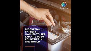 The Biggest Indonesian Battery Manufacturer