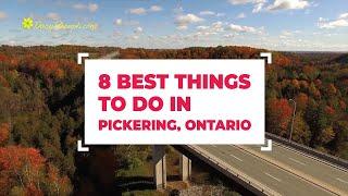 8 Best Things To Do in Pickering, Ontario