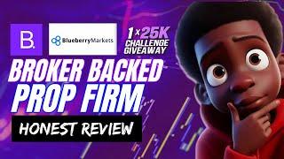 BLUE BERRY FUNDED - Review | Broker Backed Prop Firm+ Giveaway