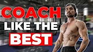 How to Become the BEST Coach There Ever Was