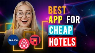 Best Apps for Cheap Hotels: iPhone & Android (Which is the Best App for Cheap Hotels?)