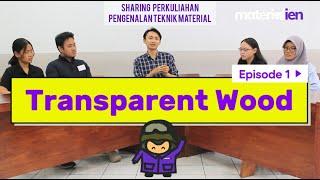 Transparent Wood: Material Masa Depan? | Podcast Materialien - Episode 1