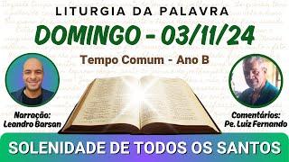 Liturgia da Palavra com Comentários | Solenidade de Todos os Santos - Domingo 03/11/24 - TC, Ano B