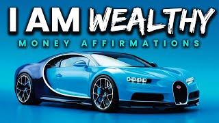 I AM WEALTHY Affirmations For Success & Money (WATCH THIS EVERY DAY!)