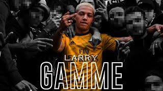 Larry - Gamme (Prod By Doubtless)