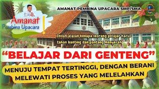 Amanat Pembina Upacara: Belajar dari Genteng - Motivasi Belajar untuk Sukses!