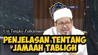 PENJELASAN TENTANG JAMAAH TABLIGH | Buya Tengku Zulkarnaen