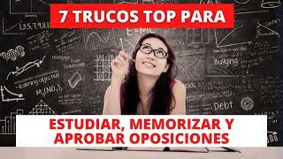 ⭐ 7 Trucos TOP  Para ESTUDIAR / MEMORIZAR / APROBAR las OPOSICIONES [Consejos de Estudio]