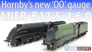 HM208: Hornby's LNER 'B17/5' 4-6-0 for OO gauge