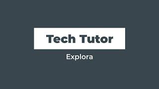 Tech Tutor | Explora