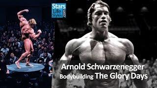 Arnold Schwarzenegger Bodybuilder : The Glory Days | Bodybuilding Motivation