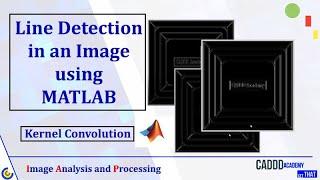 Line Detection using MATLAB | Code Explained | CADDD Academy