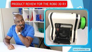 Robo 3D R1, Product Review