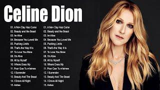 Celine Dion Hits Songs 2024 - Greatest playlist Songs Celine Dion - Best Songs of celine dion