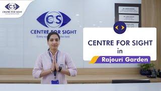 Center For Sight - Rajouri Garden | North India's Best Private Eye Care Hospital Network