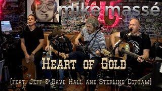 Heart of Gold (Neil Young cover) - Mike Massé, Jeff & Dave Hall, Sterling Cottam