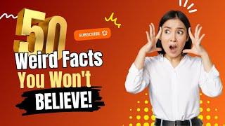 50 Mind Blowing Facts You Won't Believe! | 50 Amazing Facts to Blow Your Mind!