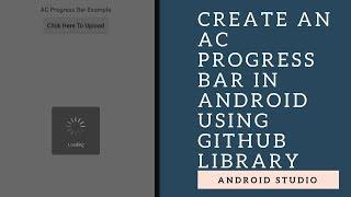 How To Create a AC Alert Dialog (Progress Bar) Using Android Github Library In Android Studio