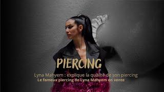 Le fameux piercing en vente de Lyna Mahyem