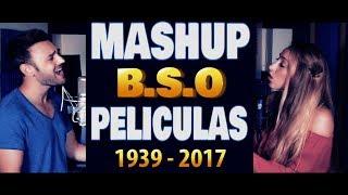 MASHUP PELICULAS B.S.O | 1939-2017 | Carlos Ambros ft. Alejandra Gutierrez