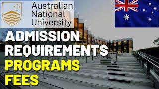 The Australian National University, Canberra, Australia | Admission Requirements and Fee | #ANU