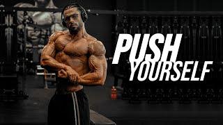 YOU MUST PUSH YOURSELF - GYM MOTIVATION 